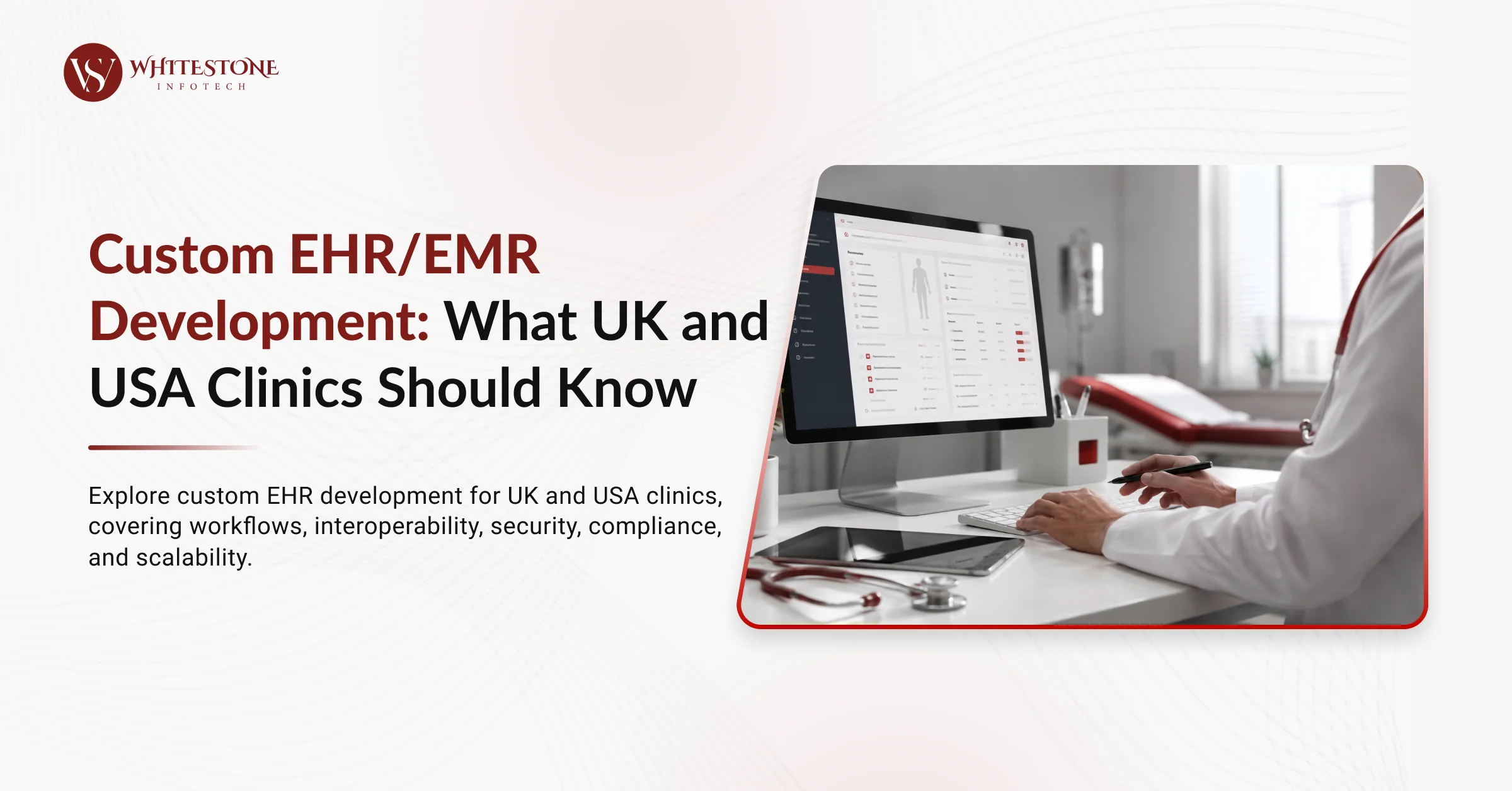 Custom EHR/EMR Development: What UK and USA Clinics Should Know in 2026